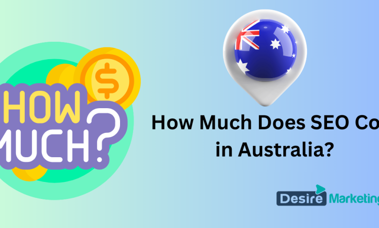 How Much Does SEO Cost in Australia? [2023 Update]