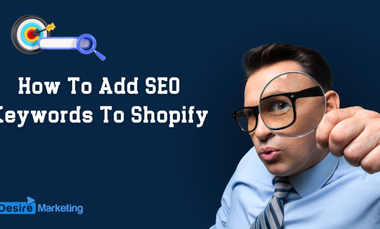 How To Add SEO Keywords To Shopify [2023 Guide]