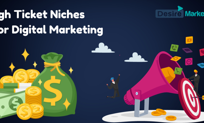 High Ticket Niches for Digital Marketing