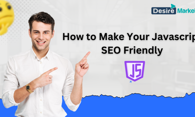 How to Make Your Javascript Seo Friendly