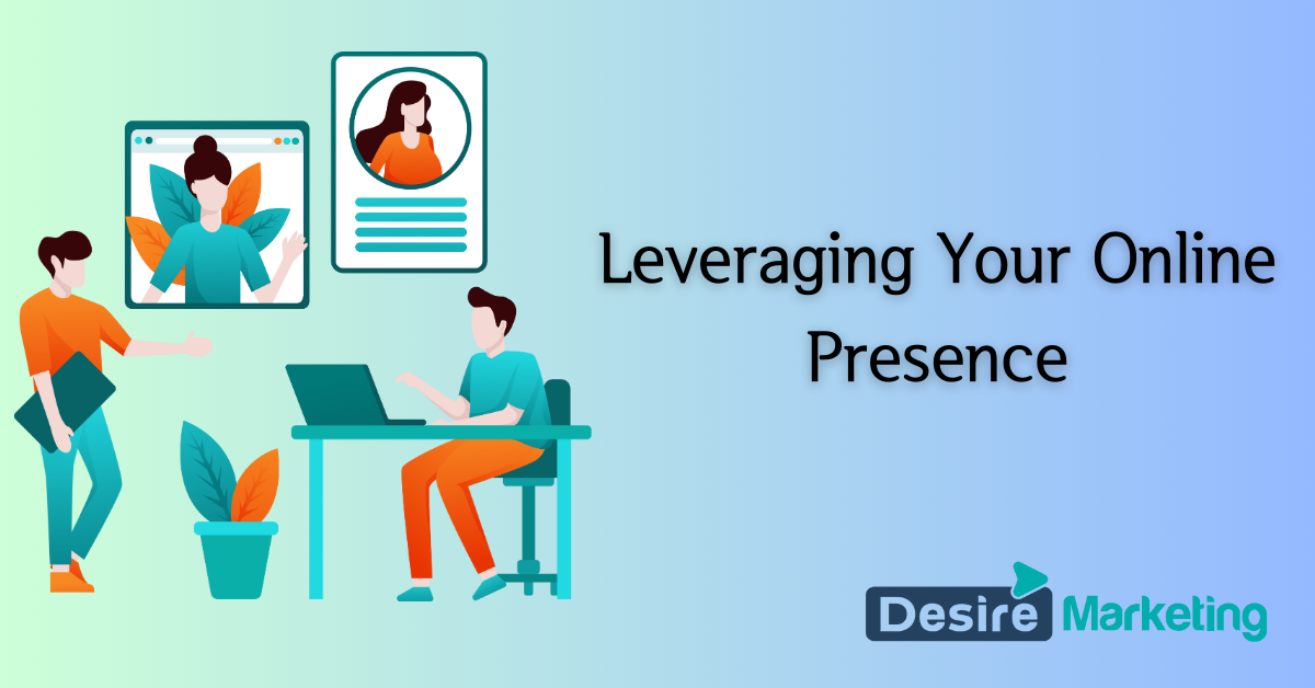 Leveraging Your Online Presence