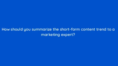 How Should You Summarize the Short-Form Content Trend to a Marketing Expert