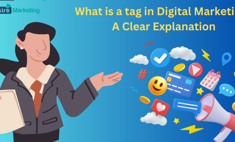 What is a Tag in Digital Marketing