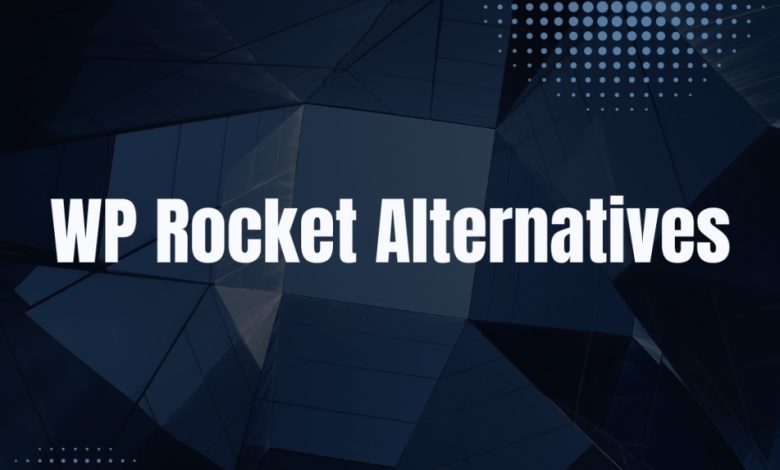 WP Rocket Alternative