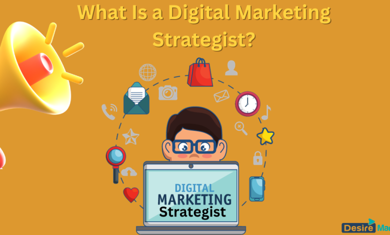 what is a digital marketing strategist