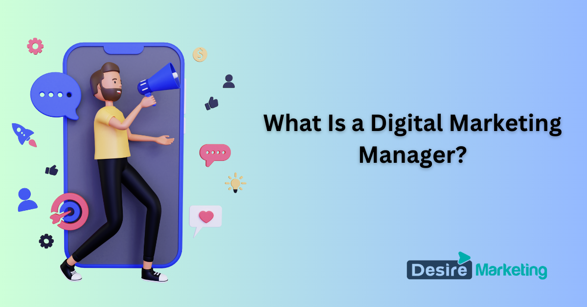 What Is a Digital Marketing Manager?