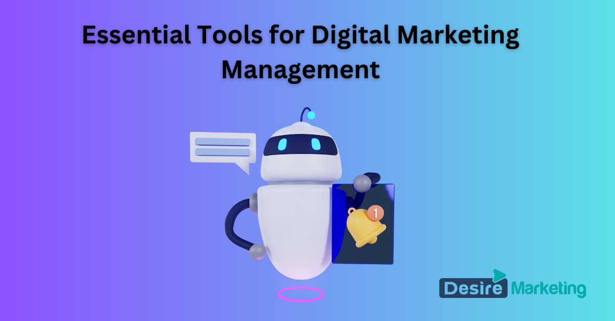 Essential Tools for Digital Marketing Management