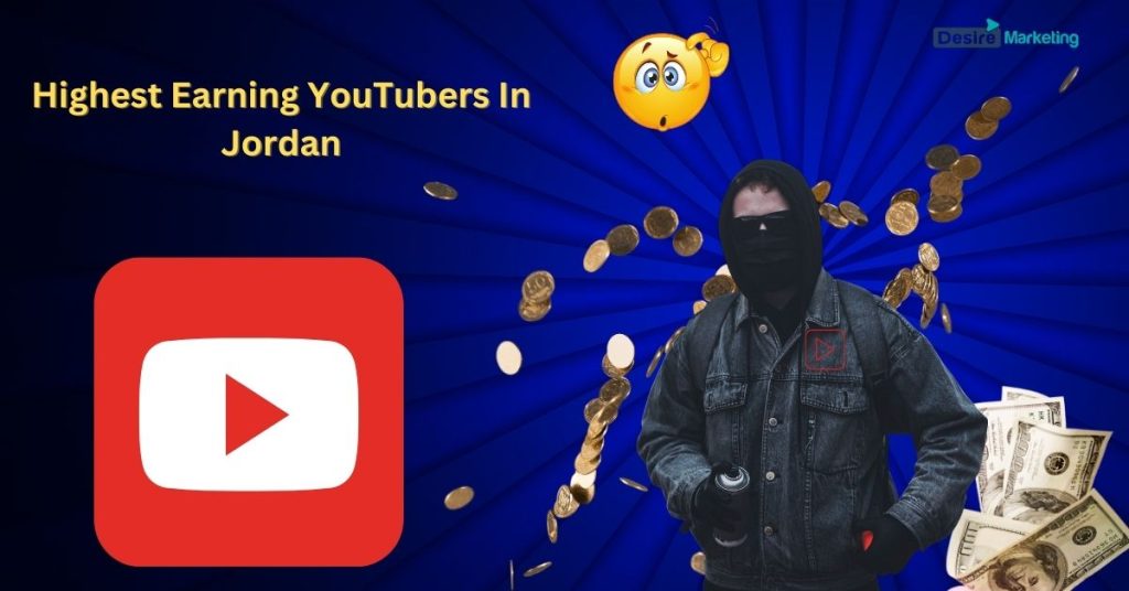 Highest Earning YouTubers in Jordan
