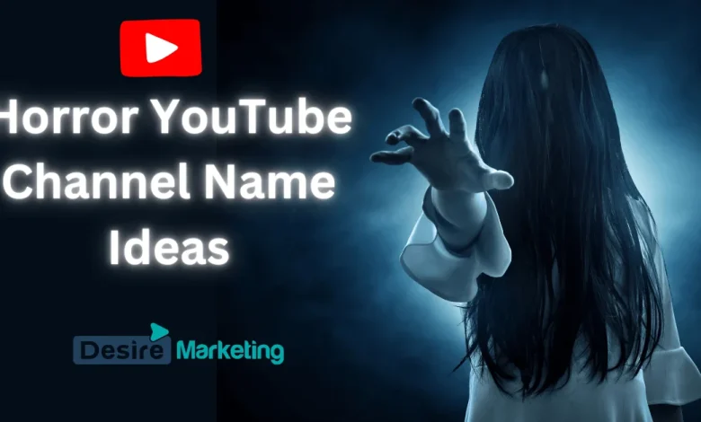 Horror YouTube Channel Name Ideas