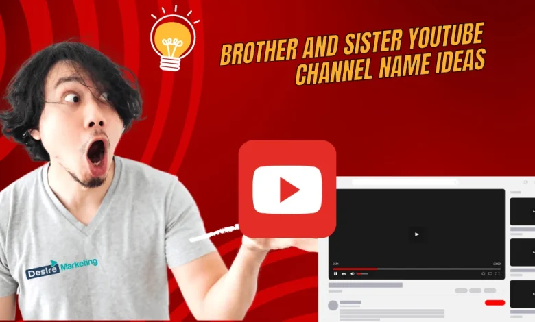  Brother and Sister YouTube Channel Name Ideas