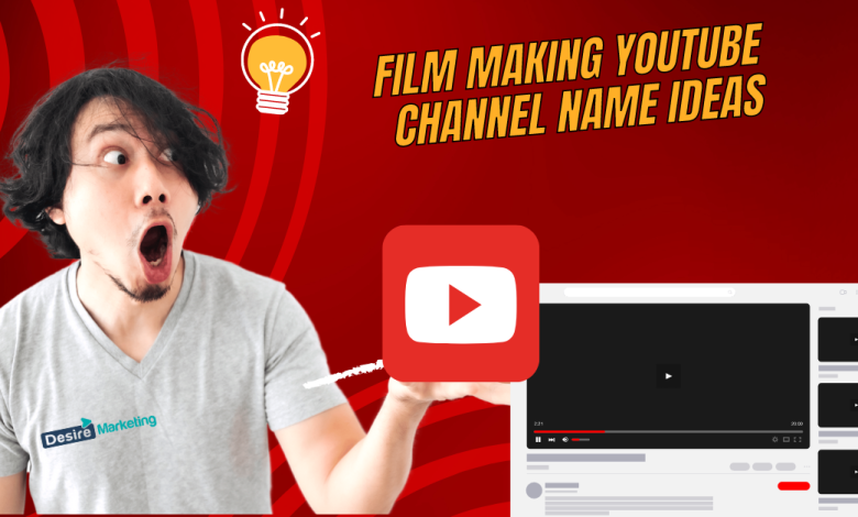 Film Making You tube Channel Name Ideas