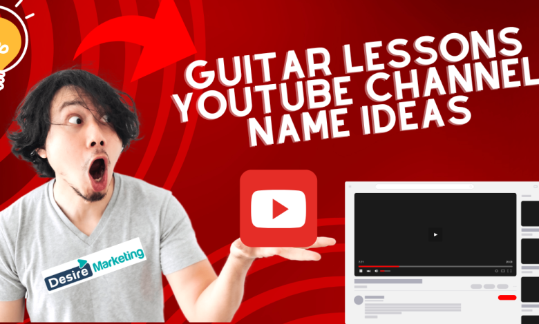 Best Guitar Lessons YouTube Channel Name Ideas