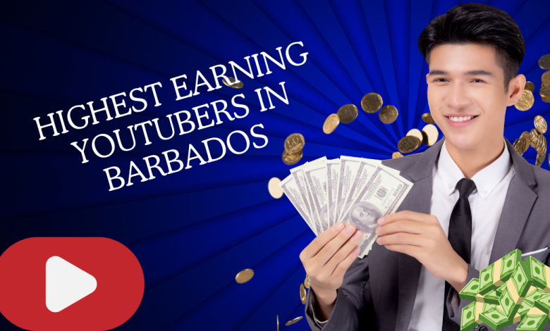 Highest Earning YouTubers in Barbados