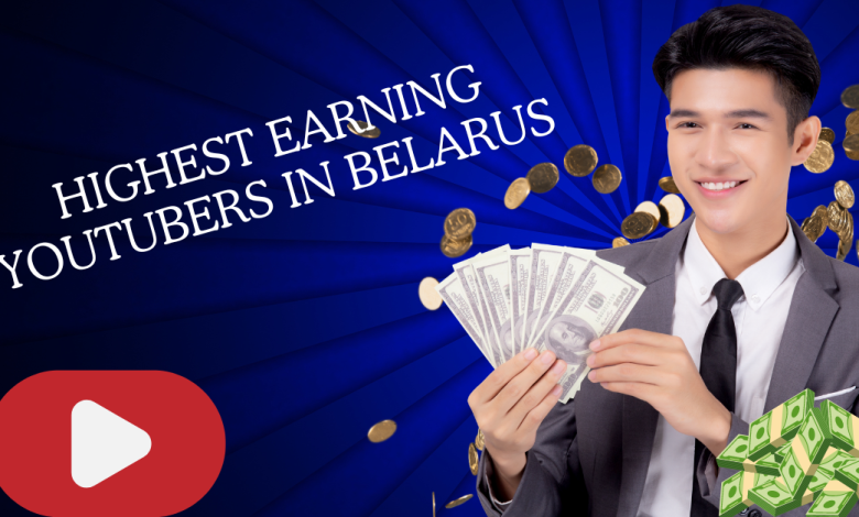 Highest Earning YouTubers in Belarus