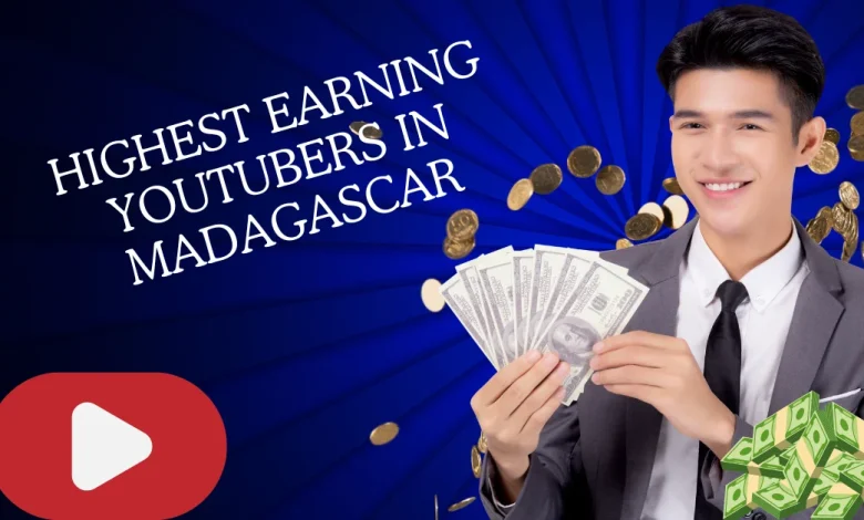 Highest Earning YouTubers in Madagascar
