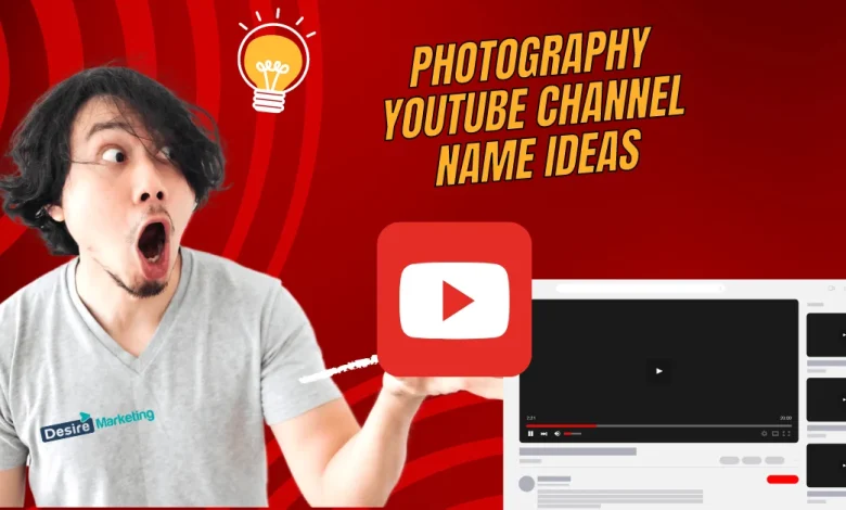 Best Photography YouTube Channel Name Ideas