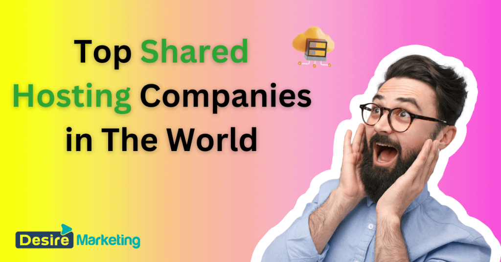 Top Shared Hosting Companies in The World