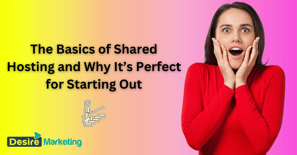 The Basics of Shared Hosting and Why It’s Perfect for Starting Out