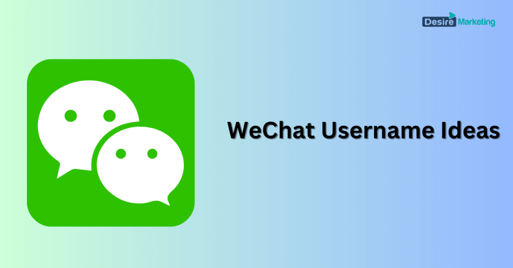 WeChat Username Ideas
