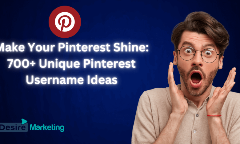 Make Your Pinterest Shine: 700+ Unique Pinterest Username Ideas for 2025